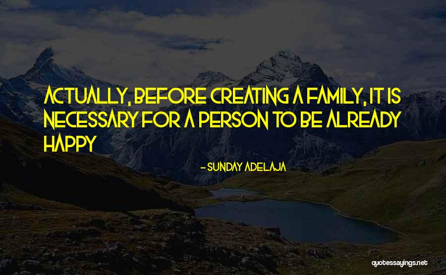 A Family Quotes By Sunday Adelaja A Family Quotes By Sunday Adelaja