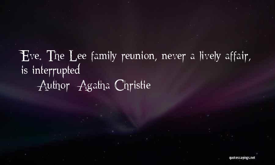 A Family Reunion Quotes By Agatha Christie