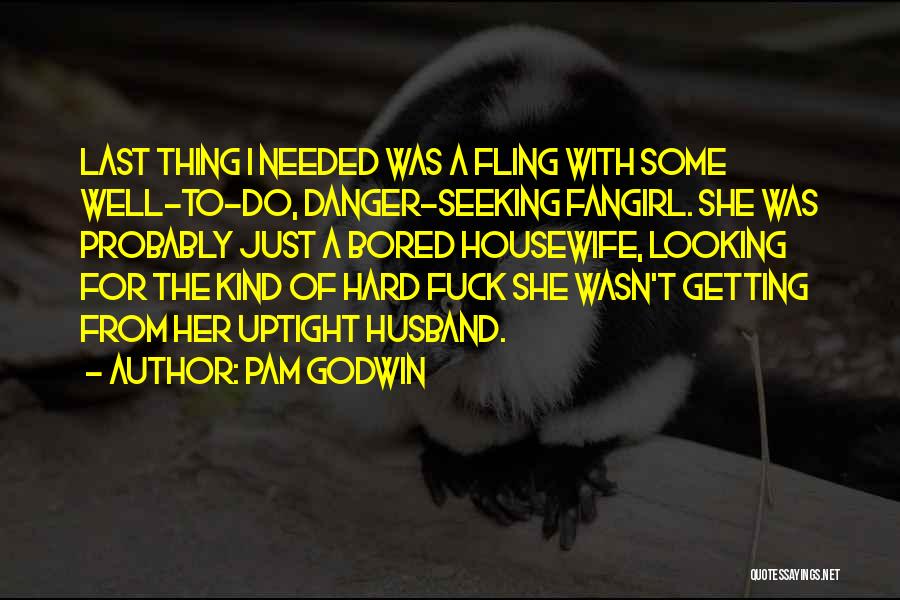 A Fangirl Quotes By Pam Godwin