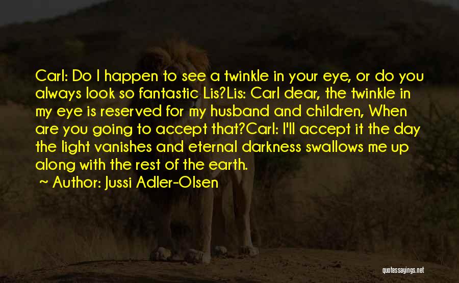 A Fantastic Day Quotes By Jussi Adler-Olsen A Fantastic Day Quotes By Jussi Adler-Olsen