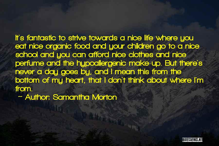 A Fantastic Day Quotes By Samantha Morton