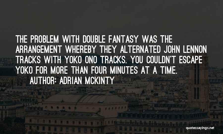 A Fantasy Quotes By Adrian McKinty