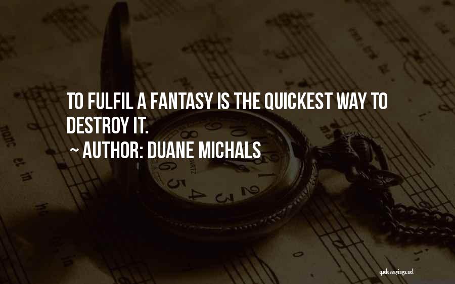 A Fantasy Quotes By Duane Michals