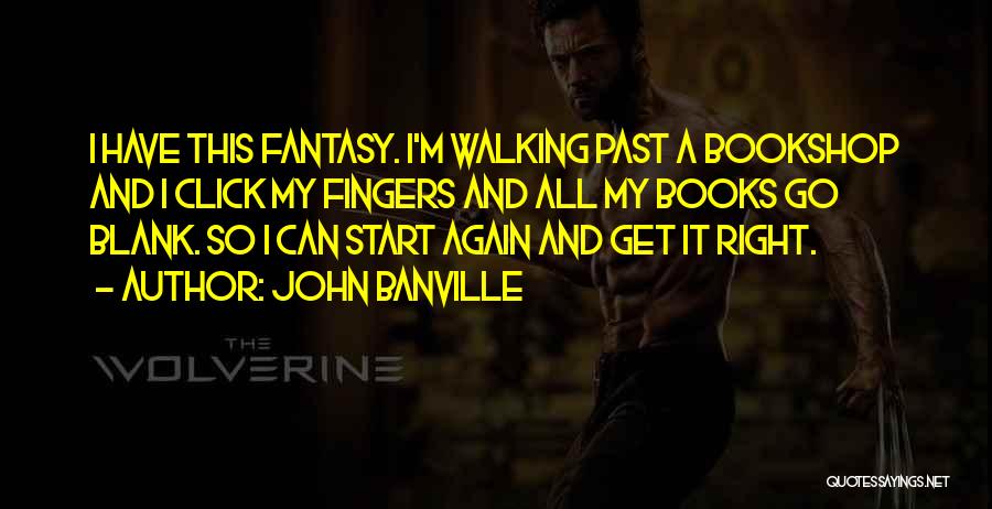 A Fantasy Quotes By John Banville