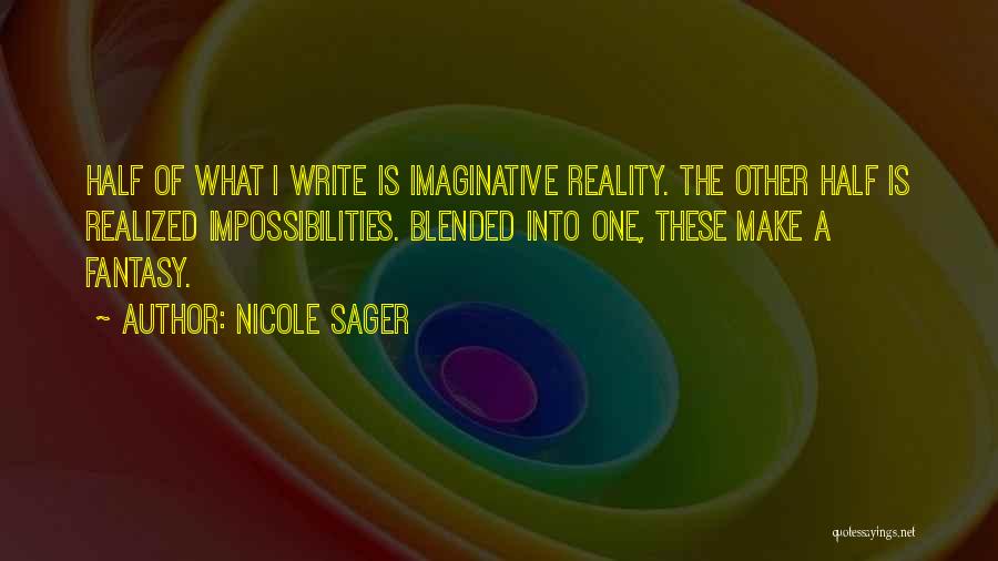 A Fantasy Quotes By Nicole Sager