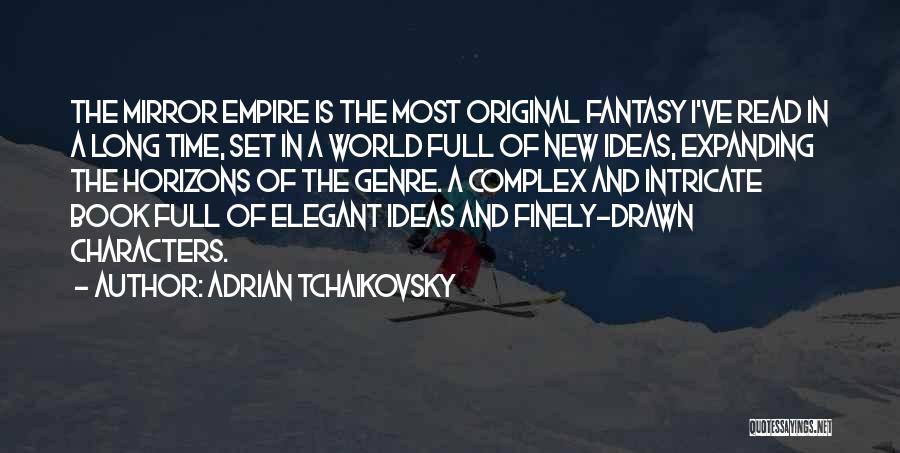 A Fantasy World Quotes By Adrian Tchaikovsky