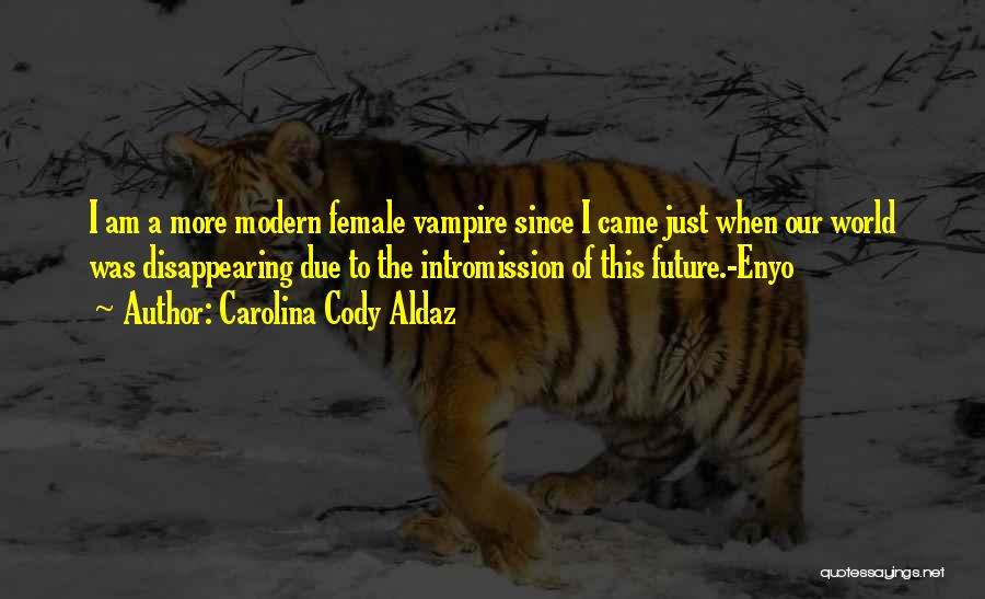 A Fantasy World Quotes By Carolina Cody Aldaz