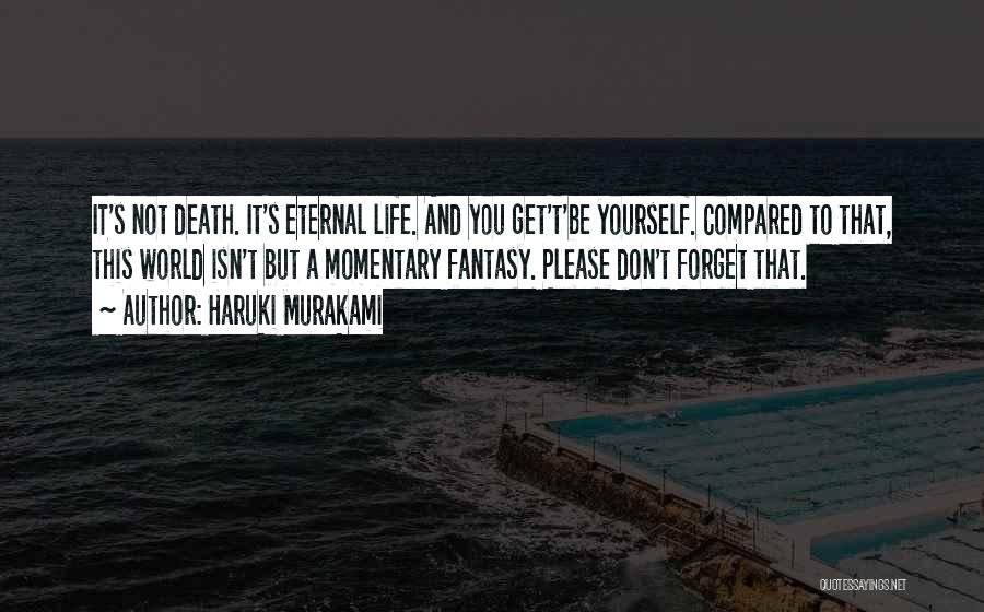 A Fantasy World Quotes By Haruki Murakami