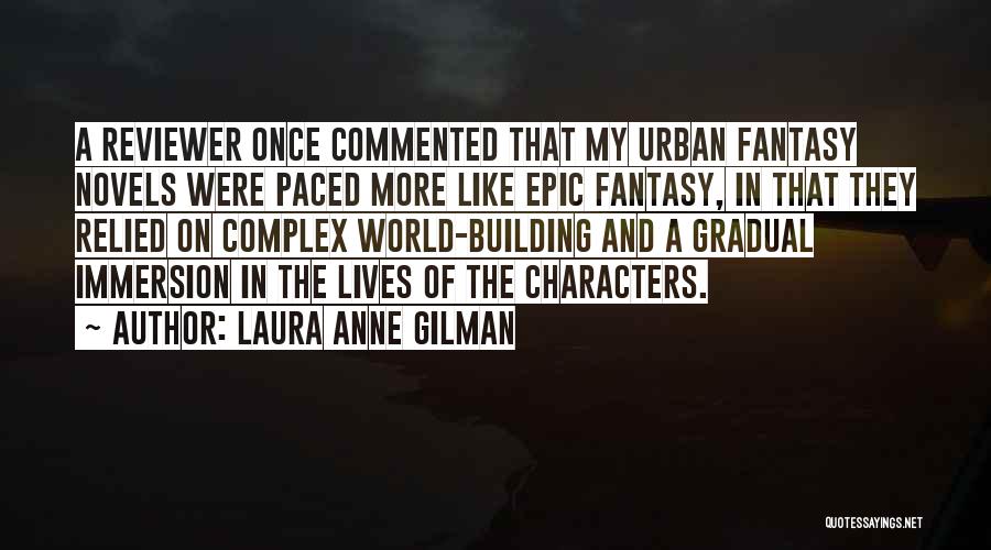 A Fantasy World Quotes By Laura Anne Gilman