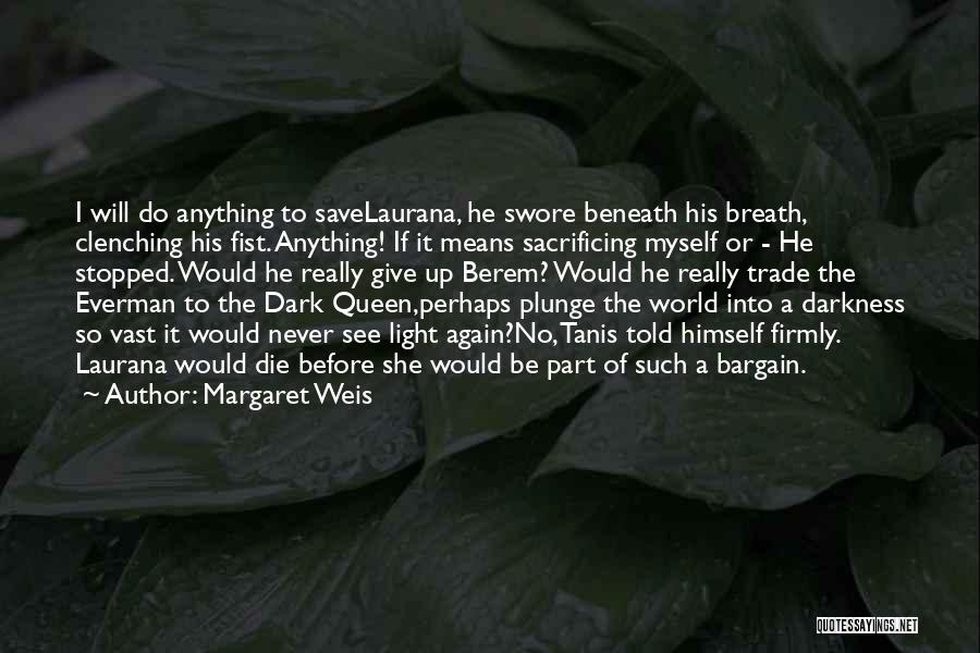 A Fantasy World Quotes By Margaret Weis