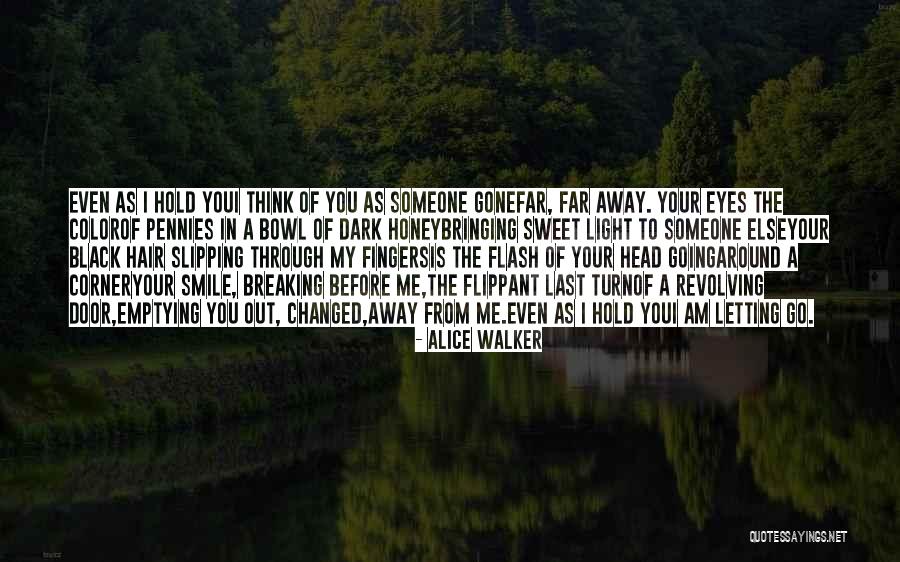 A Far Away Love Quotes By Alice Walker