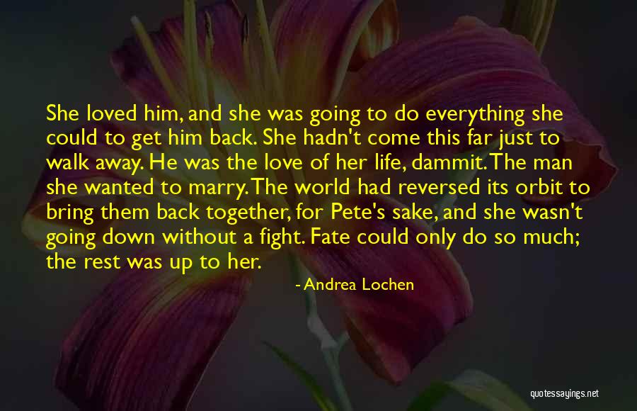 A Far Away Love Quotes By Andrea Lochen A Far Away Love Quotes By Andrea Lochen