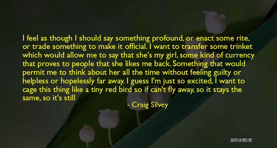 A Far Away Love Quotes By Craig Silvey