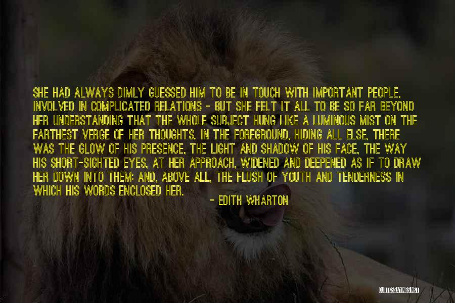 A Far Away Love Quotes By Edith Wharton