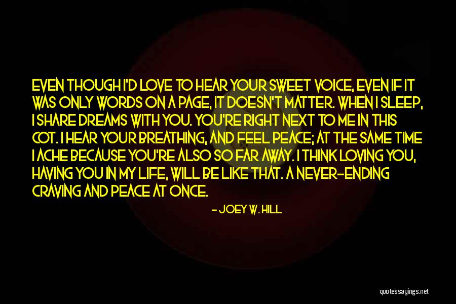 A Far Away Love Quotes By Joey W. Hill