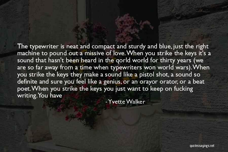 A Far Away Love Quotes By Yvette Walker