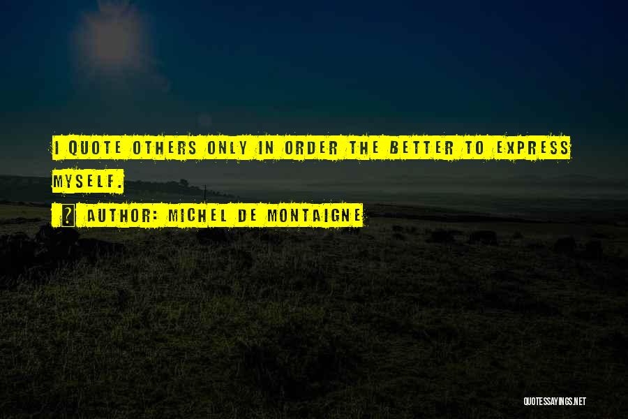 A Far Far Better Quote Quotes By Michel De Montaigne