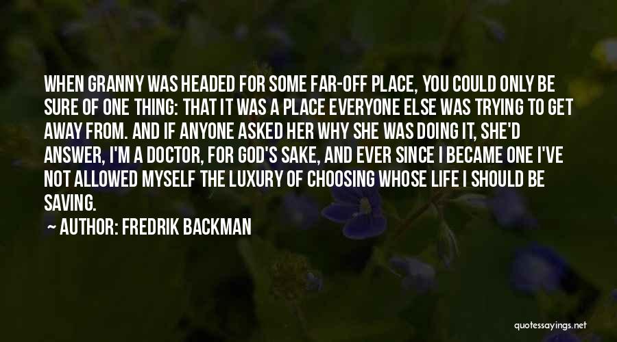 A Far Off Place Quotes By Fredrik Backman