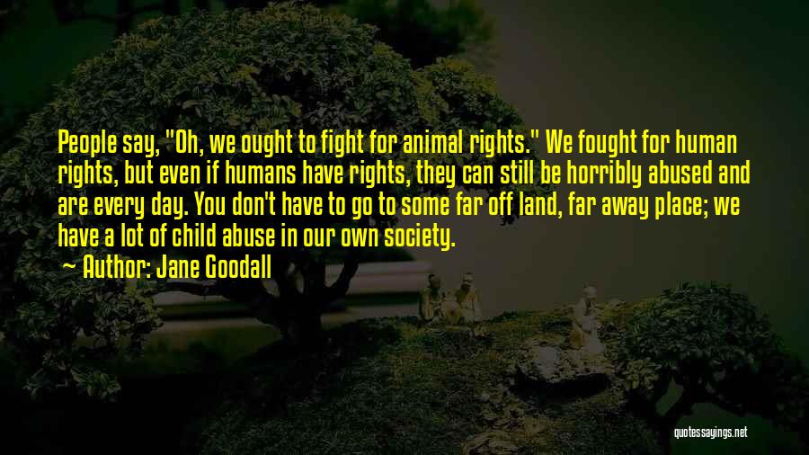 A Far Off Place Quotes By Jane Goodall