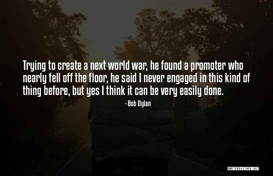 A Father Abandoning His Daughter Quotes By Bob Dylan A Father Abandoning His Daughter Quotes By Bob Dylan