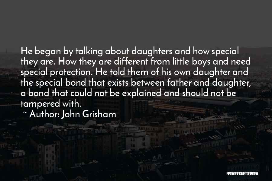 A Father And Daughter Bond Quotes By John Grisham