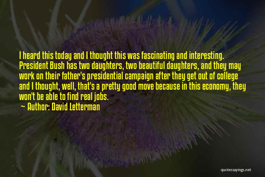A Father And Daughter Quotes By David Letterman