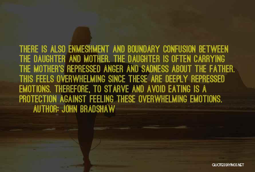 A Father And Daughter Quotes By John Bradshaw