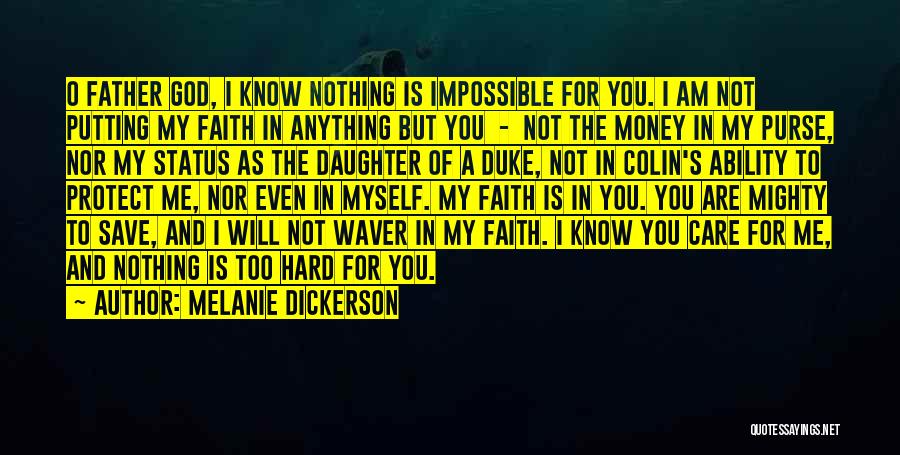 A Father And Daughter Quotes By Melanie Dickerson