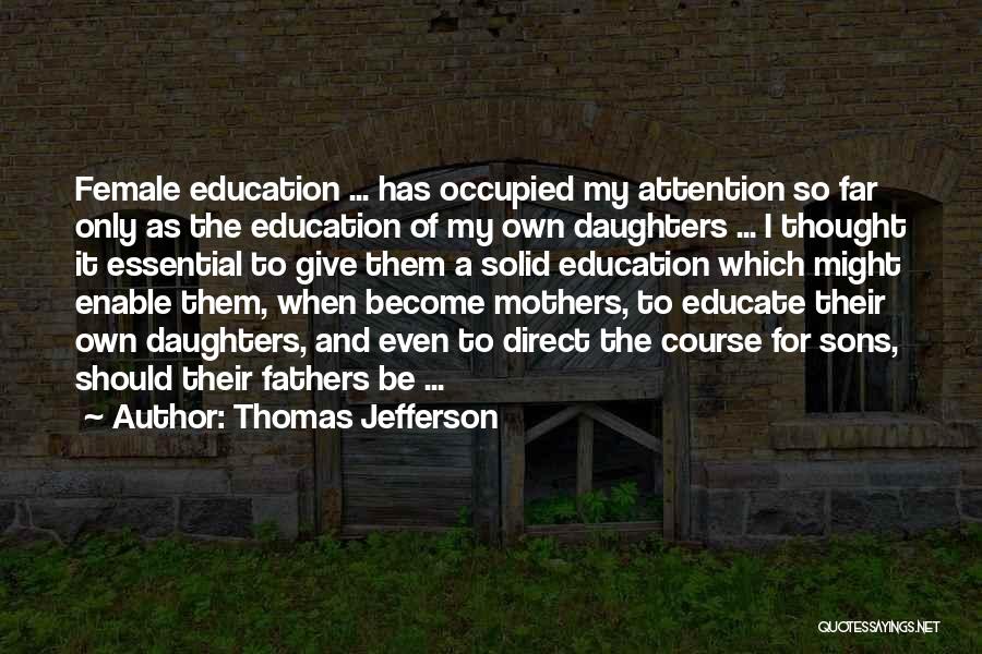 A Father And Daughter Quotes By Thomas Jefferson