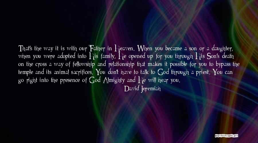 A Father And Daughter Relationship Quotes By David Jeremiah A Father And Daughter Relationship Quotes By David Jeremiah