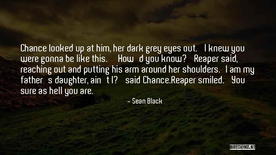 A Father And Daughter Relationship Quotes By Sean Black A Father And Daughter Relationship Quotes By Sean Black