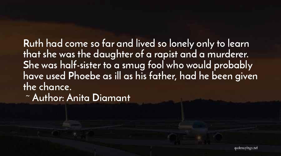 A Father And His Daughter Quotes By Anita Diamant