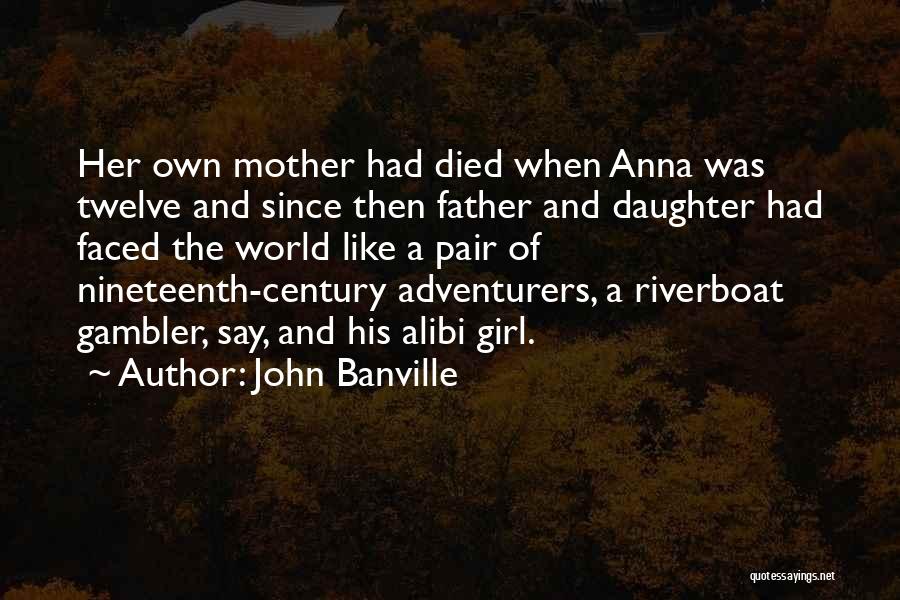 A Father And His Daughter Quotes By John Banville