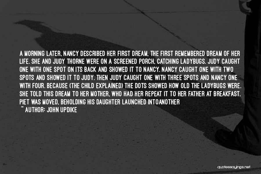 A Father And His Daughter Quotes By John Updike