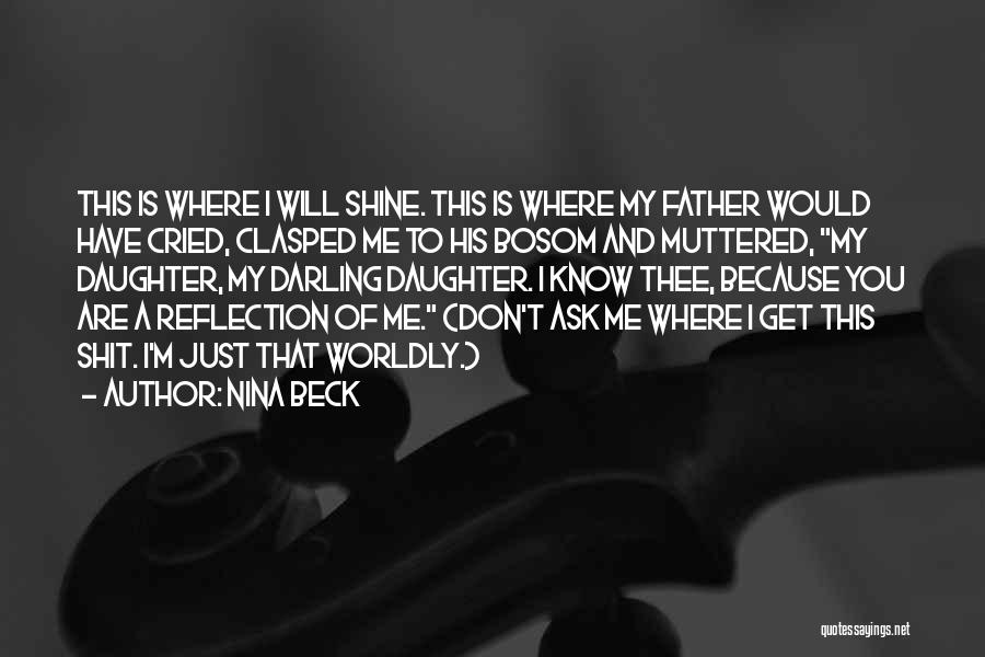 A Father And His Daughter Quotes By Nina Beck