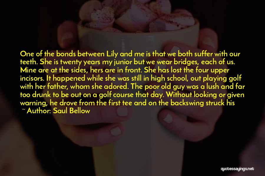 A Father And His Daughter Quotes By Saul Bellow
