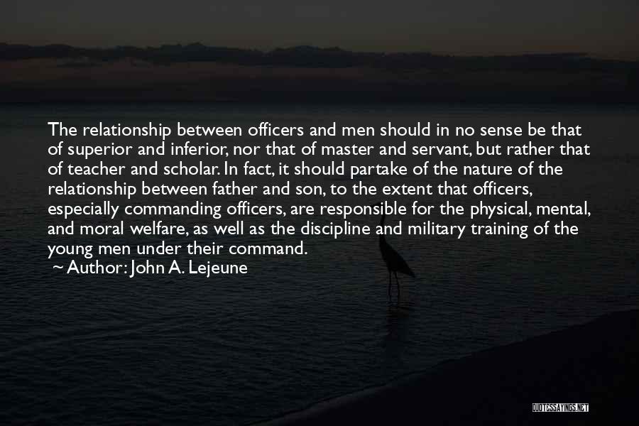 A Father And Son Relationship Quotes By John A. Lejeune