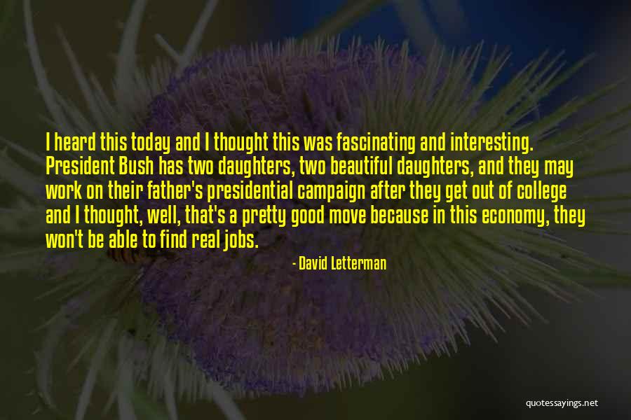 A Father Daughter Quotes By David Letterman