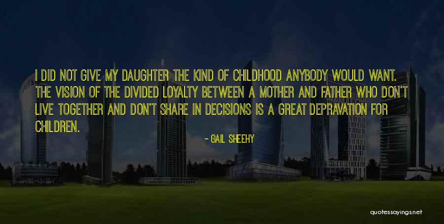 A Father Daughter Quotes By Gail Sheehy