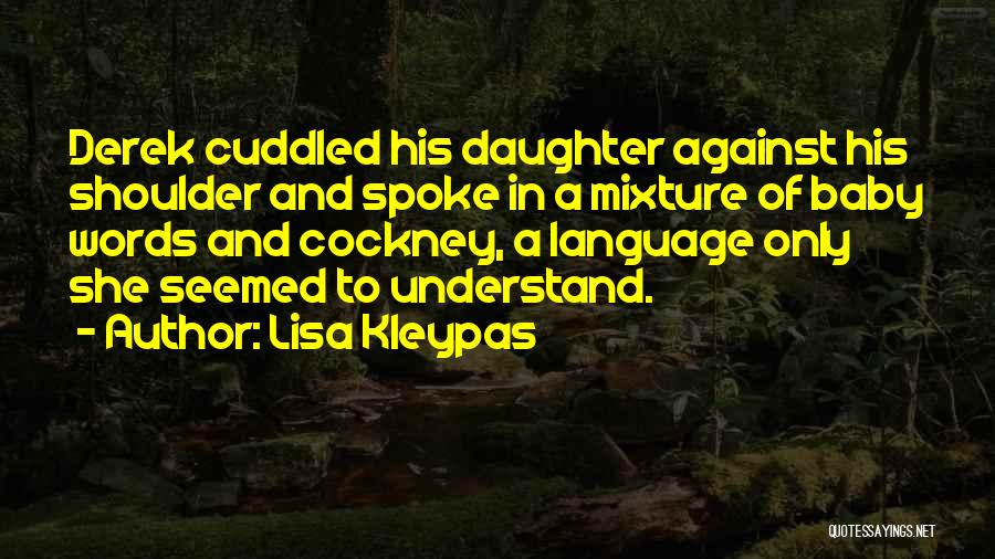 A Father Daughter Quotes By Lisa Kleypas