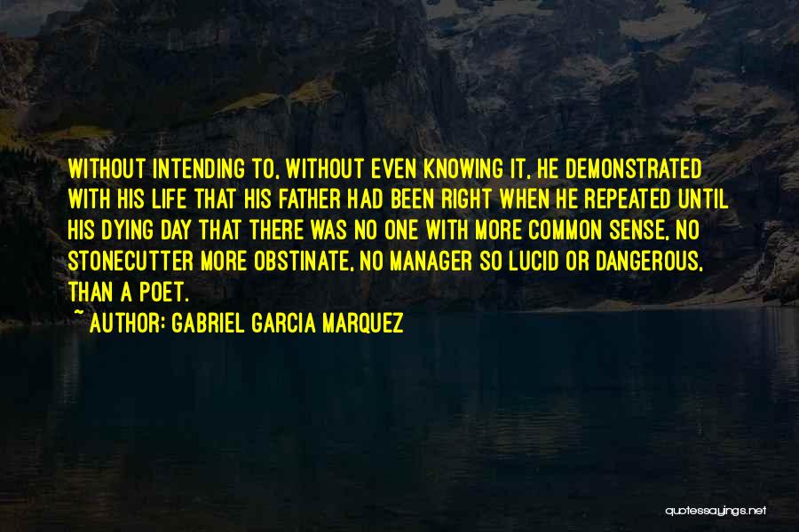 A Father Dying Quotes By Gabriel Garcia Marquez