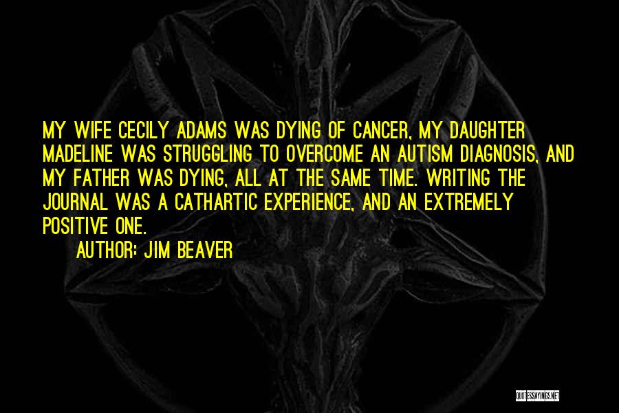 A Father Dying Quotes By Jim Beaver