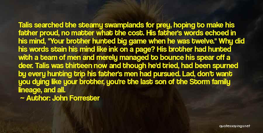 A Father Dying Quotes By John Forrester