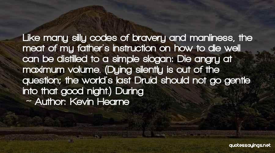 A Father Dying Quotes By Kevin Hearne