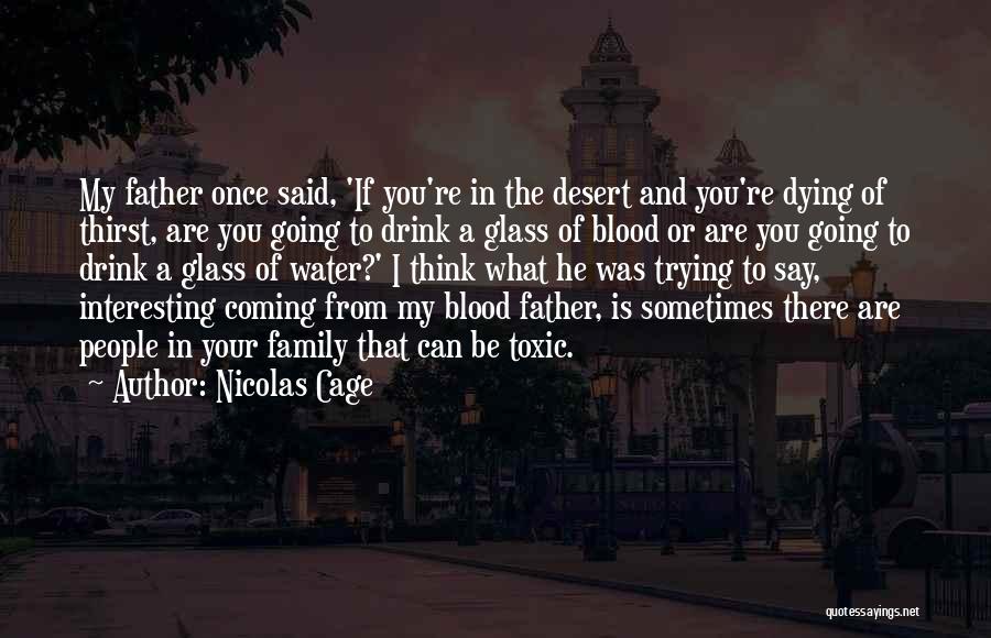 A Father Dying Quotes By Nicolas Cage