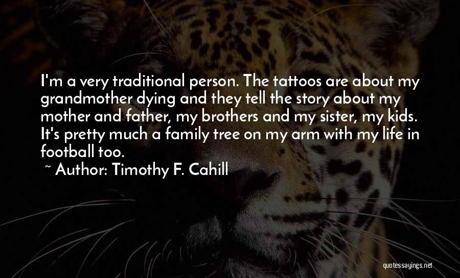 A Father Dying Quotes By Timothy F. Cahill