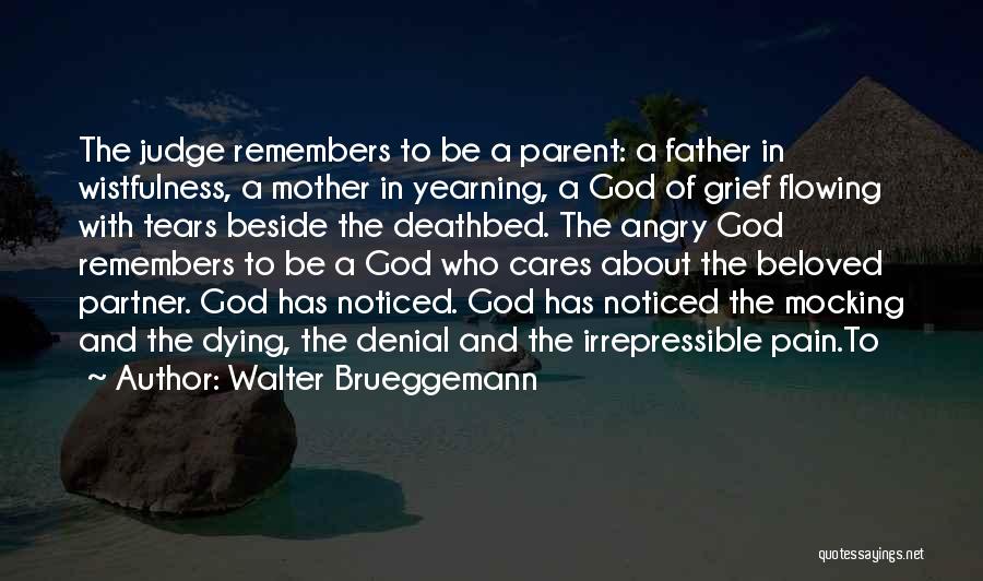 A Father Dying Quotes By Walter Brueggemann