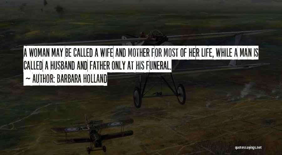 A Father Funeral Quotes By Barbara Holland