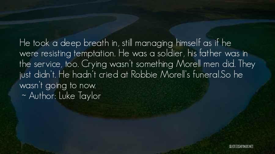 A Father Funeral Quotes By Luke Taylor