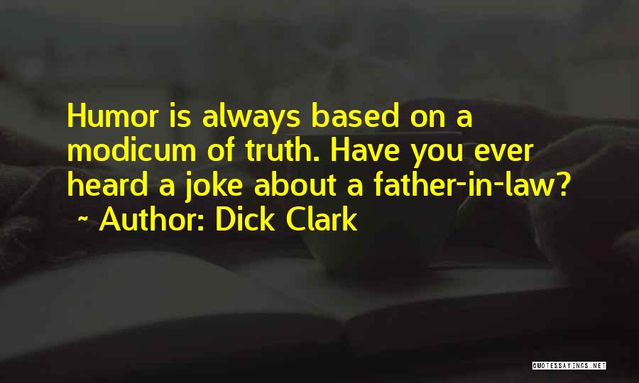 A Father In Law Quotes By Dick Clark